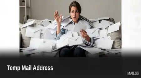 Temp Mail Address: Temporary Email Addresses: Why You Need One
